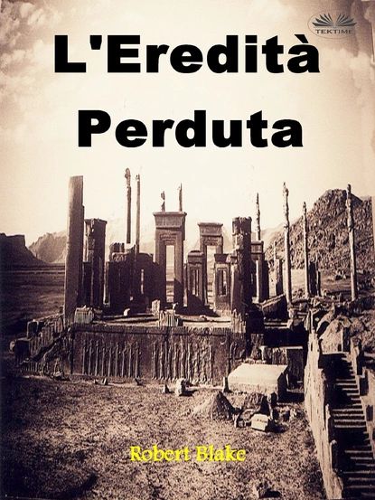 L'Eredit Perduta | Robert Blake | Электронная книга