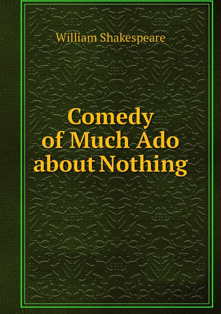 is much ado about nothing a comedy