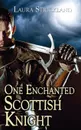 One Enchanted Scottish Knight - Laura Strickland