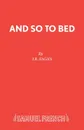 And So To Bed - J.B. Fagan