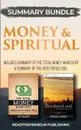 Summary Bundle. Money & Spiritual: Readtrepreneur Publishing: Includes Summary of The Total Money Makeover & Summary of The Untethered Soul - Readtrepreneur Publishing