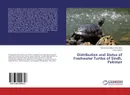 Distribution and Status of Freshwater Turtles of Sindh, Pakistan - Muhammad Zaheer Khan and Farina Fatima