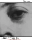 The Primal Vision - John Taylor