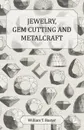 Jewelry, Gem Cutting and Metalcraft - W. T. Baxter, William T. Baxter