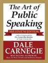The Art of Public Speaking - Millenium Edition - Dale Carnegie