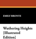 Wuthering Heights .Illustrated Edition. - Emily Bronte
