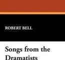 Songs from the Dramatists - Robert Bell
