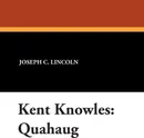 Kent Knowles. Quahaug - Joseph C. Lincoln