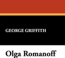 Olga Romanoff - George Griffith