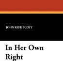 In Her Own Right - John Reed Scott
