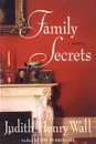 Family Secrets - Judith Henry Wall