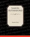 Samuel Rutherford - Alexander Whyte