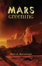 Mars Greening - Mark a. Benvenuto