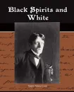 Black Spirits and White - Ralph Adams Cram