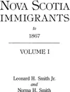 Nova Scotia Immigrants to 1867 - Leonard H. Smith, Alison Smith