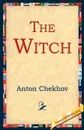 The Witch - Anton Pavlovich Chekhov