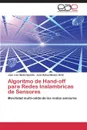 Algoritmo de hand-off para redes inalambricas de sensores - NIETO HIPOLITO JUAN IVAN, MUÑOZ ORTIZ JOSE RAFAEL