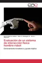 Evaluacion de un sistema de interaccion fisica hombre-robot - Barrera Gálvez Rosario, Domínguez R. Omar A., Álvarez S. Ervín J.