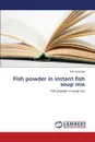 Fish Powder in Instant Fish Soup Mix - Saifullah MD