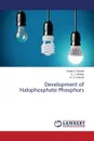 Development of Halophosphate Phosphors - Shinde Kartik N., Dhoble S. J., Kokode N. S.
