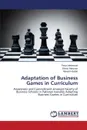 Adaptation of Business Games in Curriculum - Mehmood Feras, Manzoor Shiraz, Badar Maryam