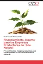 Financiamiento, Insumo Para Las Empresas Productoras de Hule Natural - Martin Gerardo Martinez Vald?'s