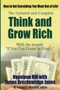 Think and Grow Rich, Updated and Complete - With If You Can Count to Four... - Dr. Robert C. Worstell, James Breckenridge Jones, Napoleon Hill