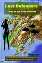 Last Defenders - Rise of the Lady Warriors - David K. Brown