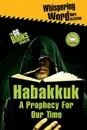 Habakkuk - A Prophecy for Our Time - Victor Robert Farrell