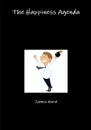 The Happiness Agenda - James Ward