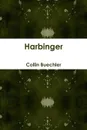 Harbinger - Collin Buechler