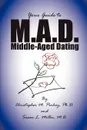 M.A.D. -- A Guide to Middle-Aged Dating - Susan Miller