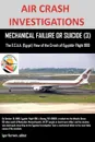 AIR CRASH INVESTIGATIONS, MECHANICAL FAILURE OR SUICIDE? (3), The E,C.A.A. (Egypt) View of the Crash of EgyptAir Flight 990 - editor Igor Korovin