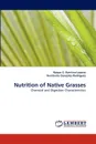 Nutrition of Native Grasses - Roque G. Ramirez-Lozano, Humberto González-Rodríguez