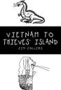 Vietnam to Thieves' Island - Jim Collins