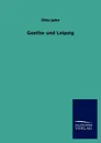 Goethe und Leipzig - Otto Jahn