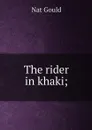 The rider in khaki; - Nat Gould
