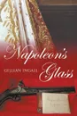 Napoleon's Glass - Gillian Ingall