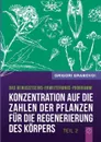 Konzentration auf die Zahlen der Pflanzen fur die Regenerierung des Korpers - Teil 2 - Grigori Grabovoi