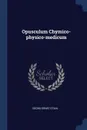 Opusculum Chymico-physico-medicum - Georg Ernst Stahl