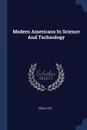 Modern Americans In Science And Technology - Edna Yost