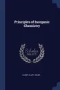 Principles of Inorganic Chemistry - Harry Clary Jones