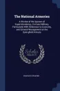 The National Armories. A Review of the System of Superintendency, Civil and Military, Particularly With Reference to Economy, and General Management at the Springfield Armory - Charles Stearns