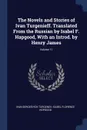 The Novels and Stories of Ivan Turgenieff. Translated From the Russian by Isabel F. Hapgood, With an Introd. by Henry James; Volume 11 - Ivan Sergeevich Turgenev, Isabel Florence Hopgood