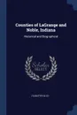 Counties of LaGrange and Noble, Indiana. Historical and Biographical - FA Battey & Co