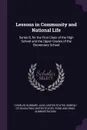 Lessons in Community and National Life. Series B, for the First Class of the High School and the Upper Grades of the Elementary School - Charles Hubbard Judd