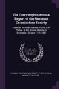 The Forty-eighth Annual Report of the Vermont Colonization Society. Together With the Address of Gen. J.W. Phelps, at the Annual Meeting in Montpelier, October 17th, 1867 - John Wolcott Phelps