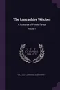 The Lancashire Witches. A Romance of Pendle Forest; Volume 1 - William Harrison Ainsworth