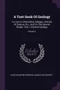 A Text-book Of Geology. For Use In Universities, Colleges, Schools Of Science, Etc., And For The General Reader. Part I. Physical Geology; Volume 2 - Louis Valentine Pirsson, Charles Schuchert