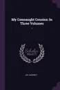 My Connaught Cousins. In Three Volumes: 1 - Harriett Jay
